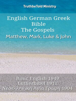 cover image of English German Greek Bible--The Gospels--Matthew, Mark, Luke & John